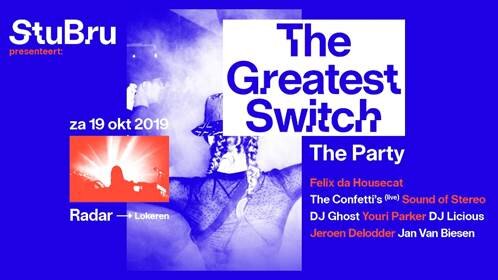 Studio Brussel presenteert The Greatest Switch – The Party met o.a. Felix Da Housecat, The Confetti’s en Sound Of Stereo