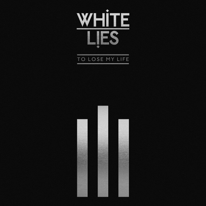 White Lies: 'To Lose My Life' (10th Anniversary Deluxe Edition) on Vinyl 25th Oct