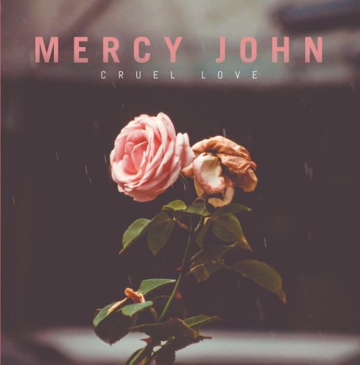  Mercy John released his new EP ‘Cruel Love’