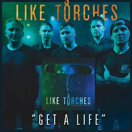 Like Torches Premiere New Single 'Get A Life'