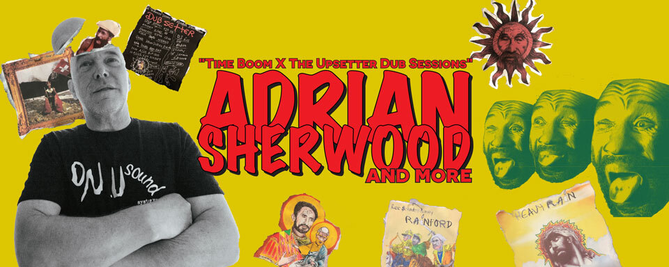 Brits dubpionier Adrian Sherwood op 28 februari in Charlatan en 29 februari in VK Concerts