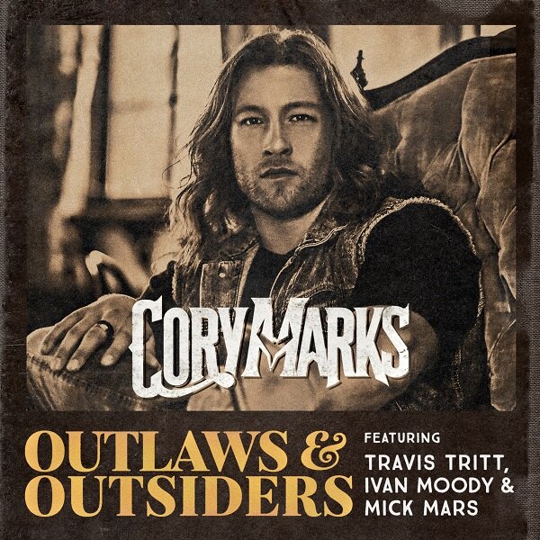 Cory Marks Releases “Outlaws & Outsiders” Featuring Travis Tritt, Ivan Moody And Mick Mars via Better Noise Music