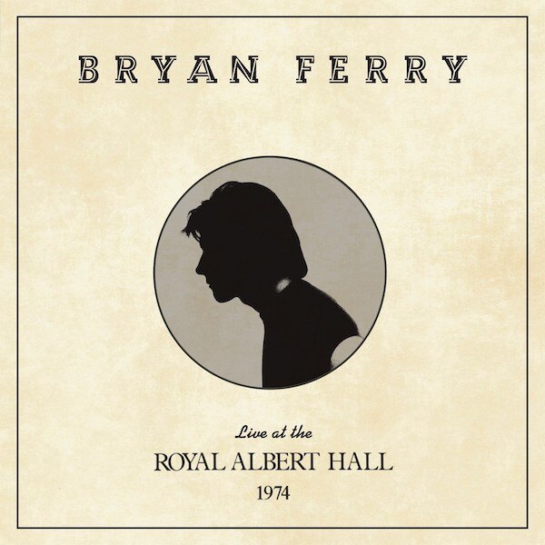 Bryan Ferry announces his upcoming project ‘Live at the Royal Albert Hall 1974