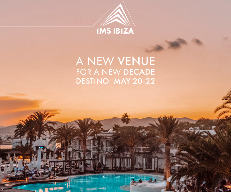 IMS Ibiza 2020 - New Venue For A New Decade, Destino Ibiza