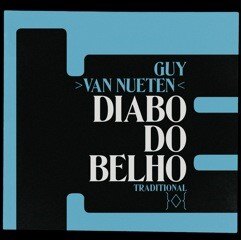 Diabo Do Belho, een nummer uit Guy Van Nueten's volgende EP 'As played by'. 