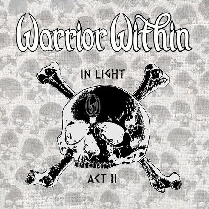 Warrior Within: Release New EP In Light Act II