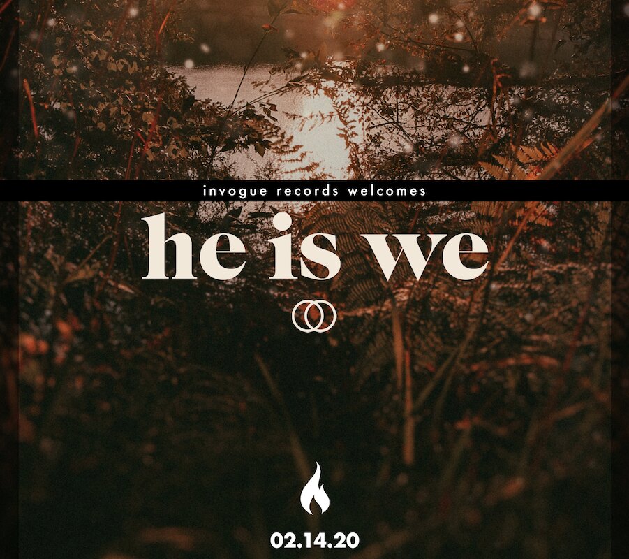 HE IS WE Signs with InVogue Records