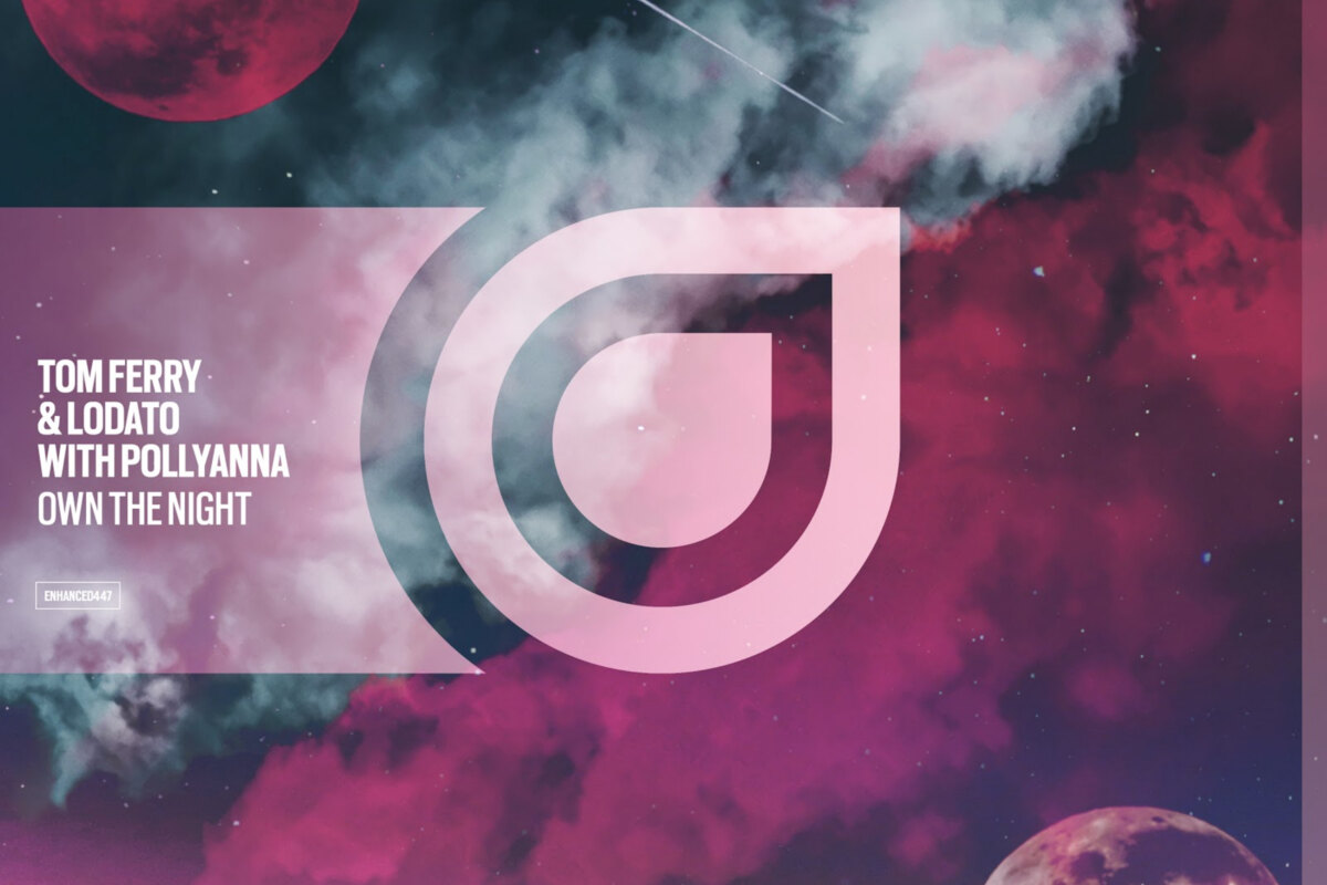 Tom Ferry & Lodato release “Own The Night” on Enhanced Music