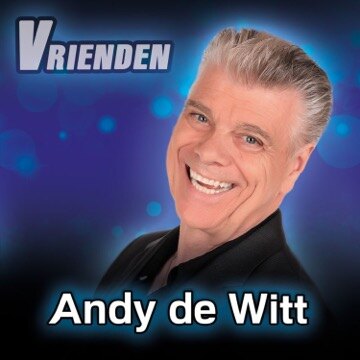 Download hier de nieuwe single van Andy de Witt  -  Vrienden