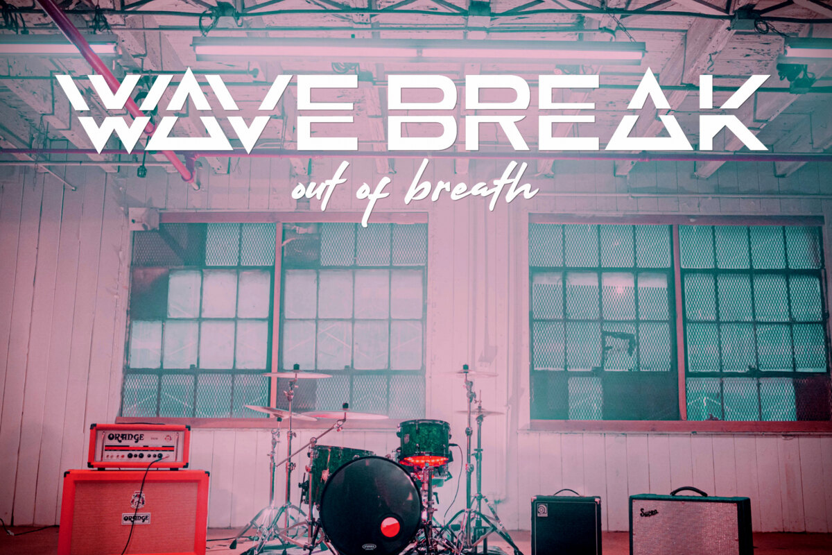 Wave Break Releases New Single "Out Of Breath"