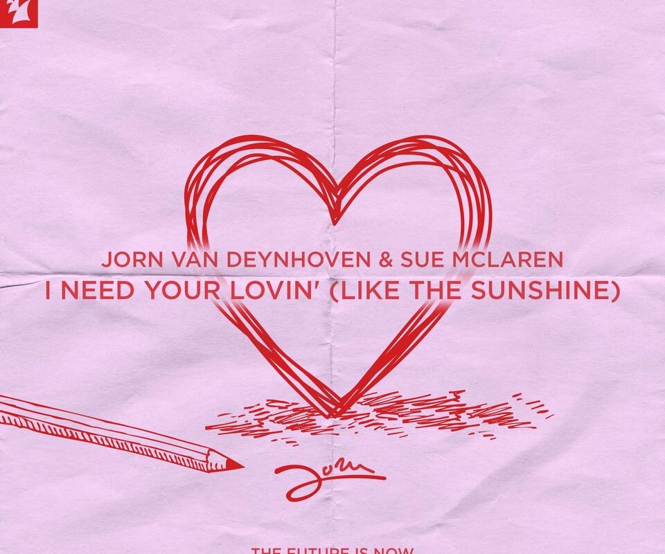 Jorn van Deynhoven spreads the love with first single of forthcoming album: 'I Need Your Lovin' (Like The Sunshine)' (feat. Sue McLaren)
