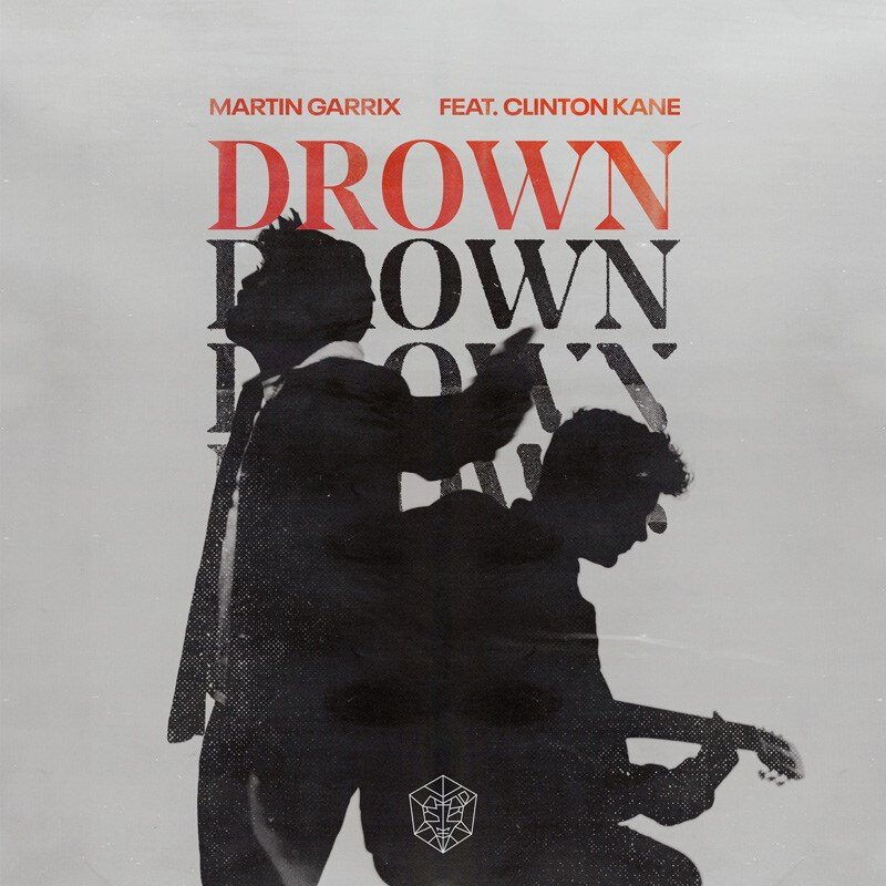 Martin Garrix & Clinton Kane - 'Drown'