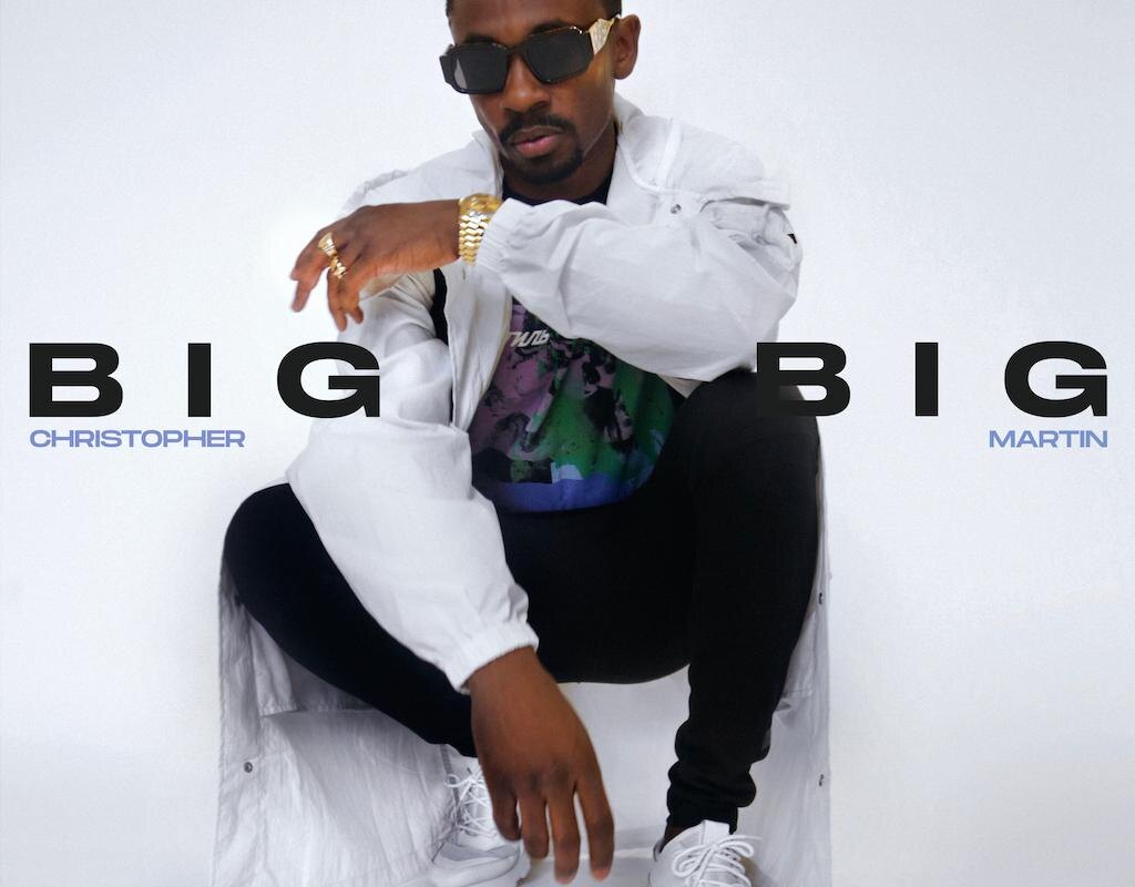 Christopher Martin releases single Big BIg