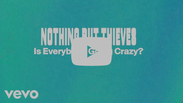 Nothing But Thieves lanceert "Is everybody going crazy?"