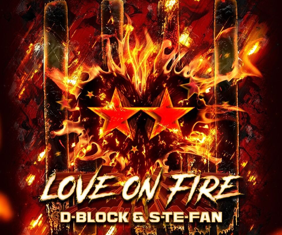 D-Block & S-te-Fan’s release on Rave Culture, ‘Love Is On Fire’ 