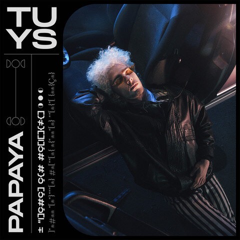 Tuys presents their new single "Papaya" out now