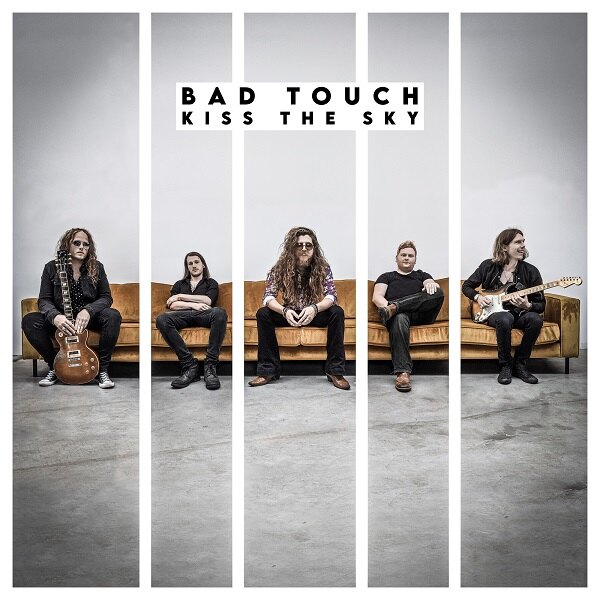 Bad Touch Release New Single "I Get High" Taken From The New Album “Kiss The Sky” Released June 19th
