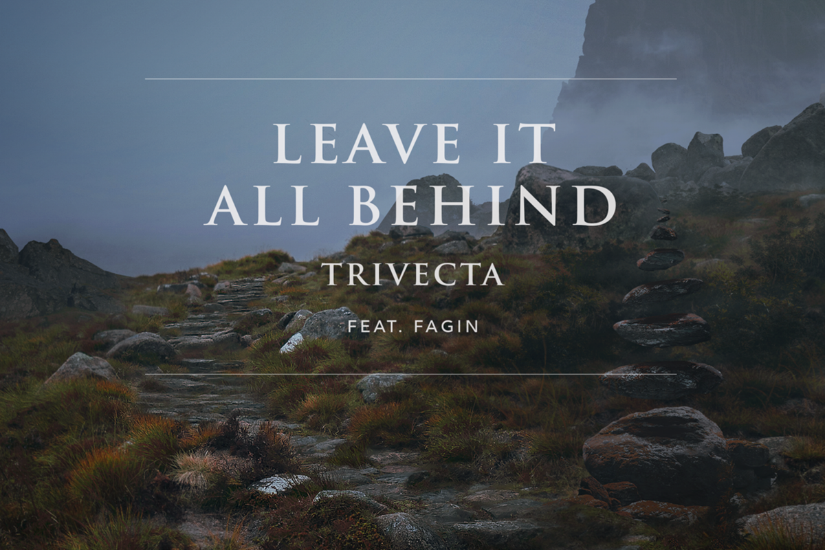 Ophelia Records protege Trivecta releases “Leave It All Behind” - the first single off his forthcoming Everyday EP