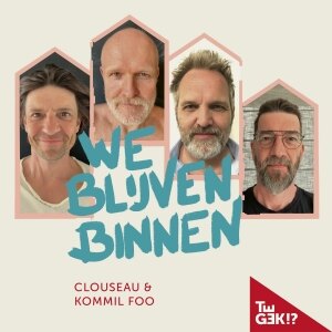 Clouseau & Kommil Foo stellen voor We blijven binnen