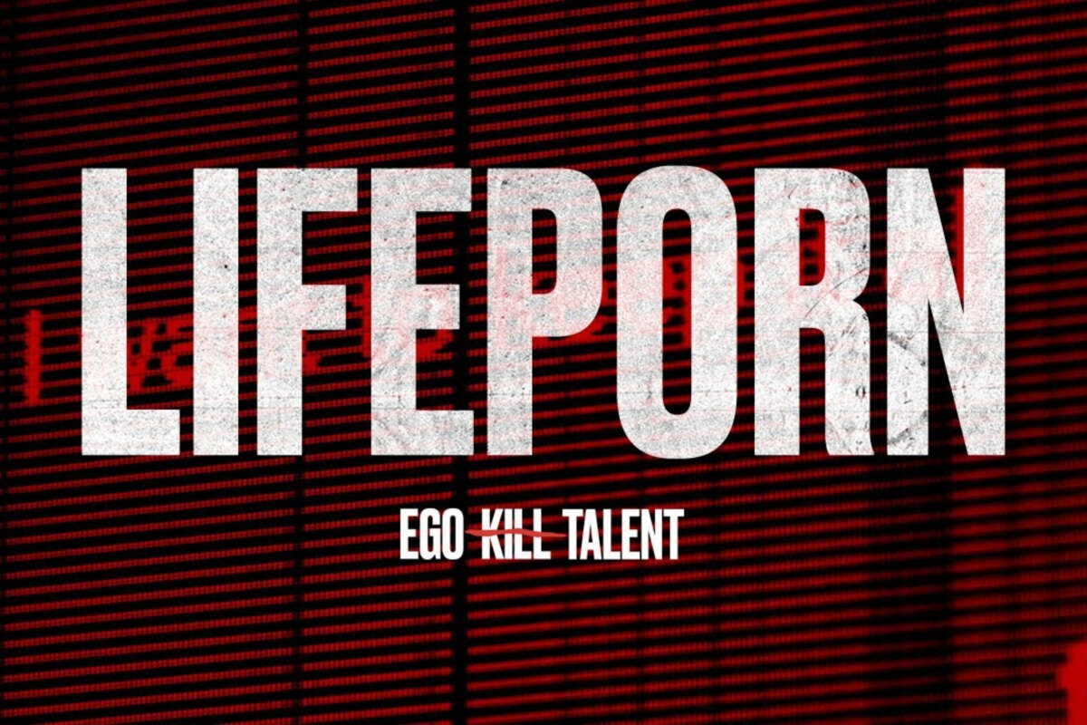 Ego Kill Talent drop video for new song ‘Lifeporn’