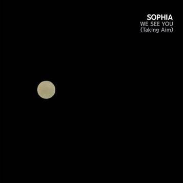 Sophia: new single 'WE SEE YOU (TAKING AIM)' 