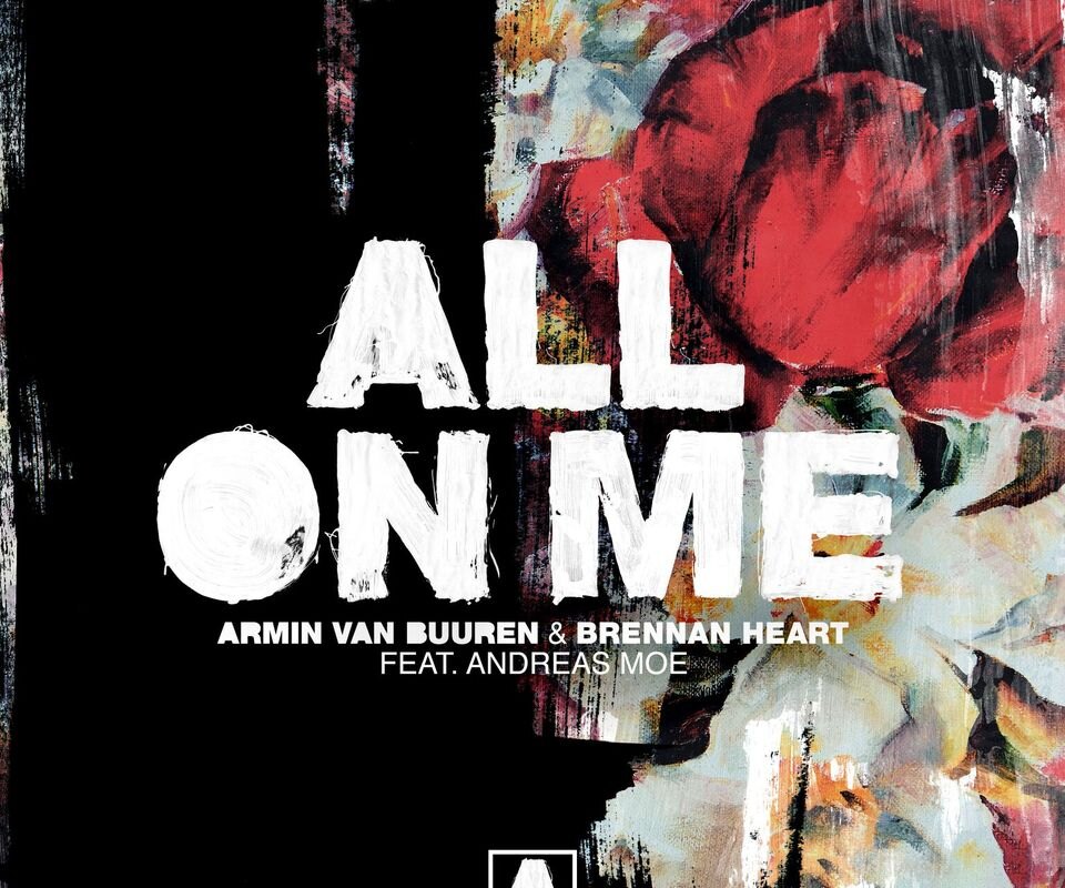 Armin van Buuren joins forces with Hardstyle DJ Brennan Heart on first single of 2020: 'All On Me' (feat. Andreas Moe)