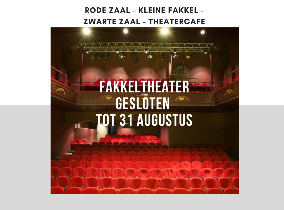Fakkeltheater sluit zijn deuren tot en met 31 augustus