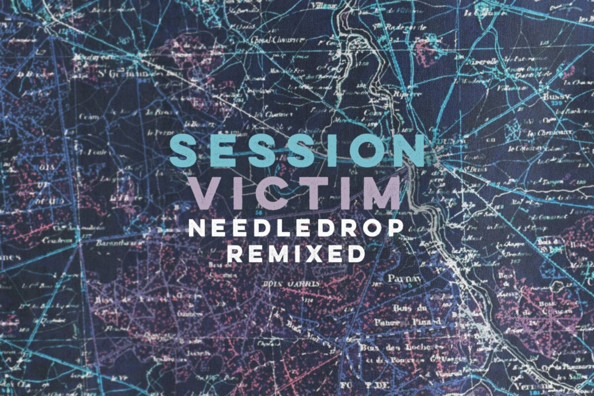 Session Victim Announce ‘Needledrop Remixed’ EP – Featuring Laurence Guy, Patrice Scott, Jackmate, Dday One & Panoram