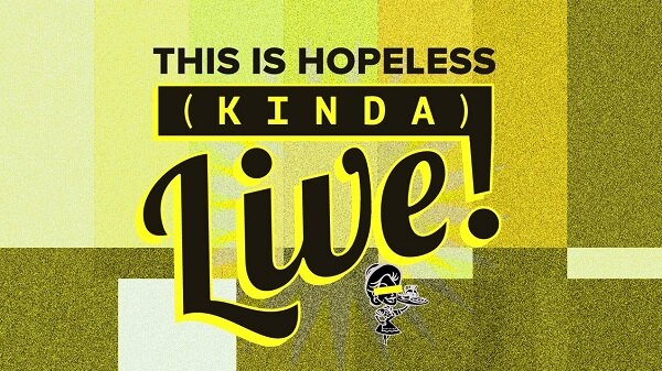 Hopeless Records Announces “This Is Hopeless (Kinda) Live!” Streaming Event