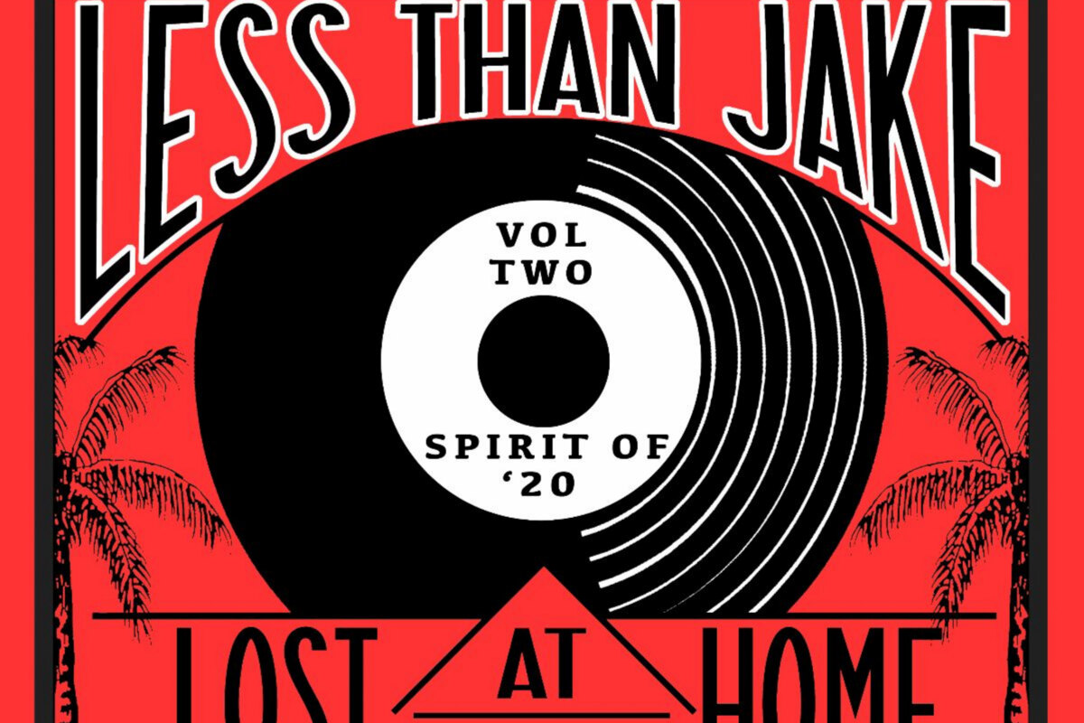 Less Than Jake Reveals Lost AT Home Sessions Volume Two