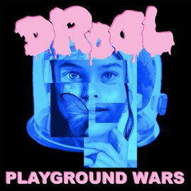 Drool release their most ambitious song to date - Playground Wars