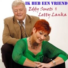  De nieuwe single van "Eddy Smets & Letty Lanka" - "Ik heb een vriend' 