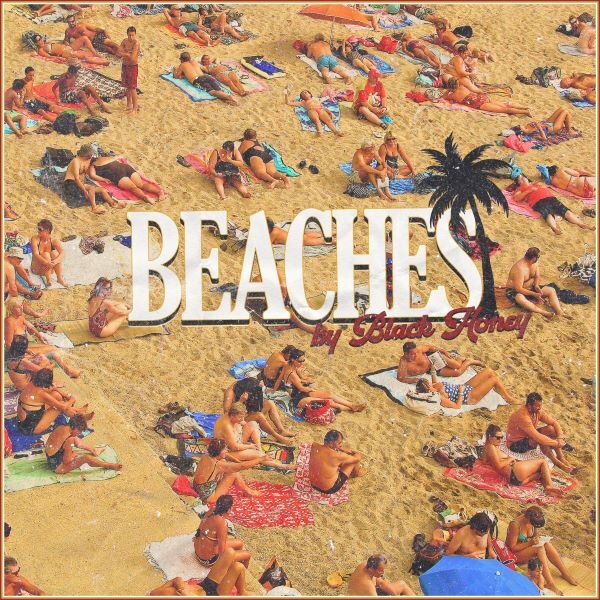 Black Honey – one of the UK’s most essential bands – have returned with brand new single ‘Beaches’. 