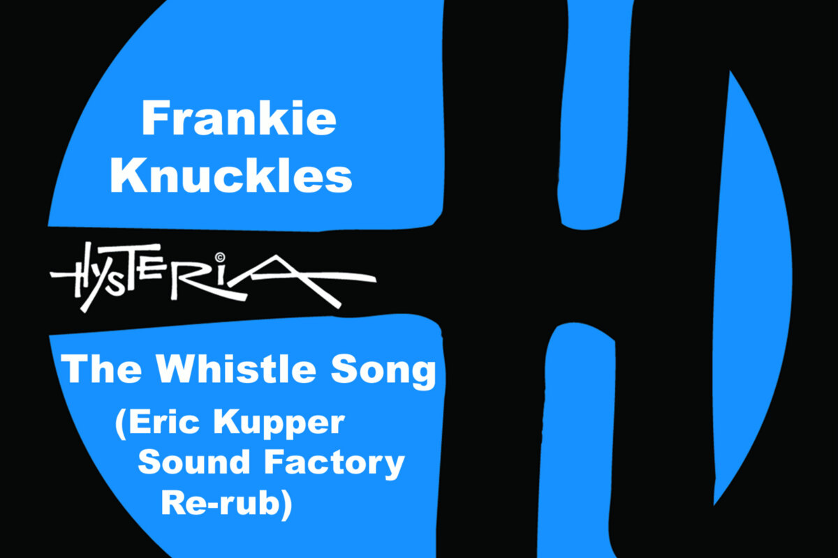Eric Kupper Releases Original Demo Of 'The Whistle Song' To Celebrate Frankie Knuckles Day
