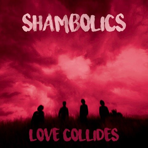 Shambolics Release: 'Love Collides'