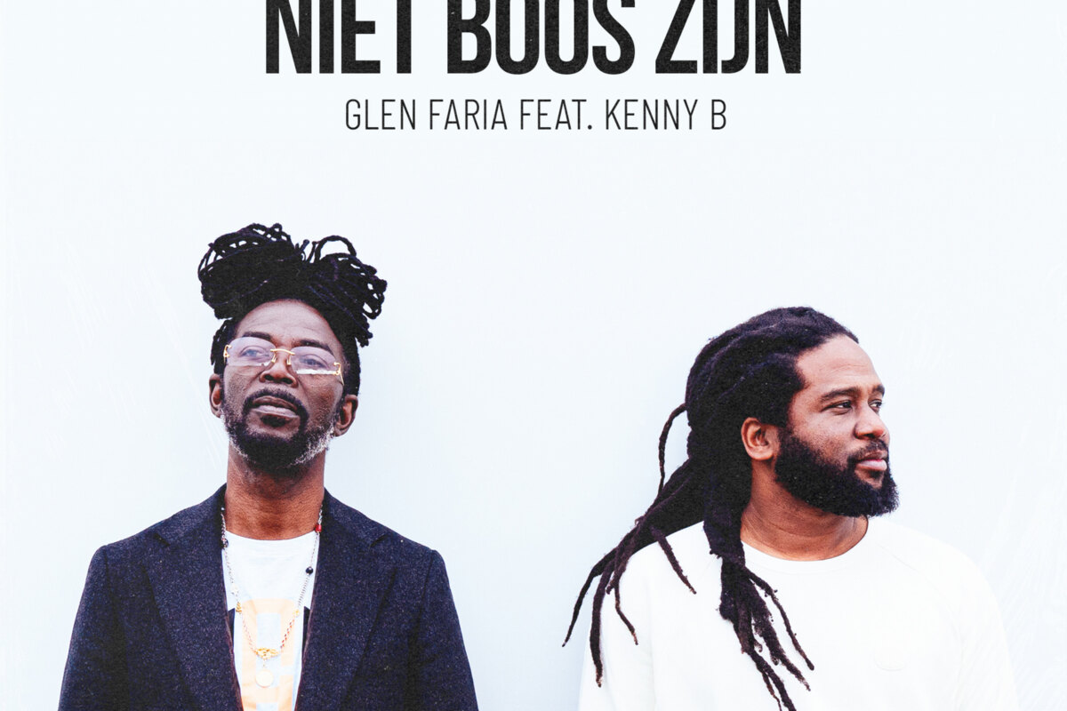 Glen Faria en Kenny B brengen single 'Niet Boos Zijn' uit