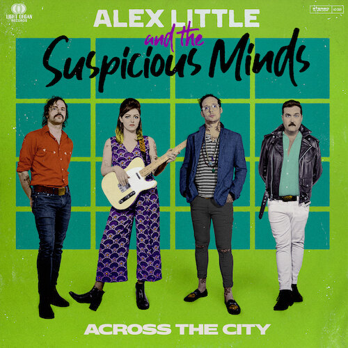 Alex Little & The Suspicious Minds Share "Across the City"