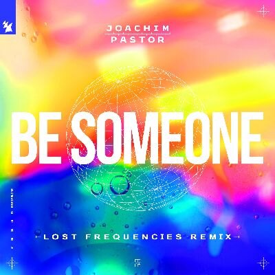 Lost Frequencies remixing Joachim Pastor feat. EKE’s ‘Be Someone’ with an extended, elevated remix.