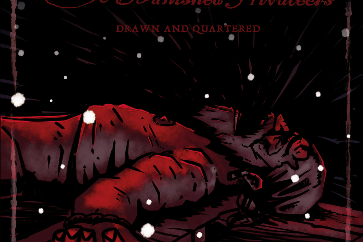 Ye Banished Privateers Present Bloody New Christmas Single & Video, “Drawn And Quartered”