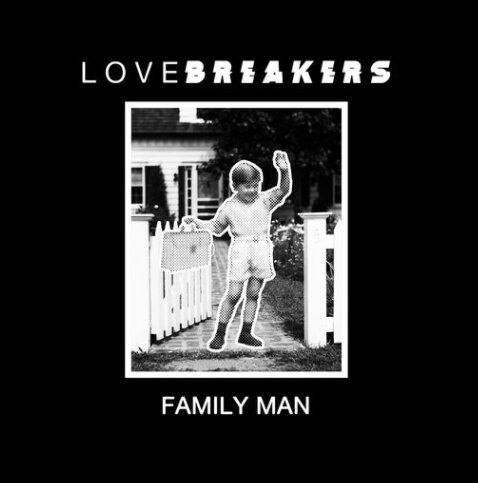 UK Band Lovebreakers Drop New Single/Music Video "Family Man"