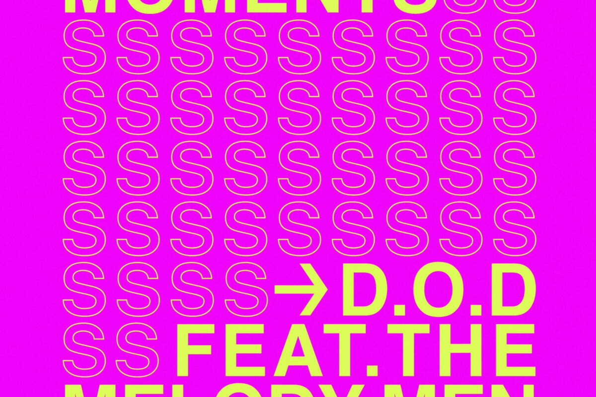 U.K. DJ and producer D.O.D. links up with The Melody Men for brand-new single: 'Moments'