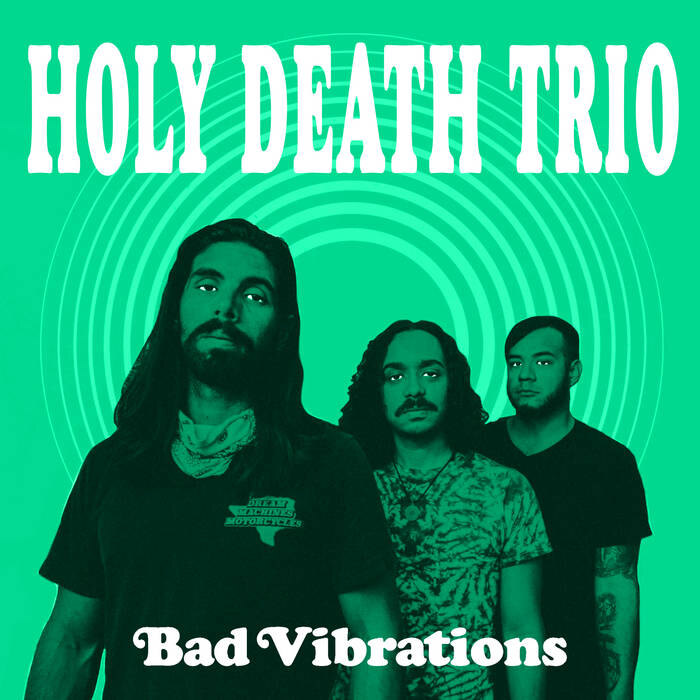 Holy Death Trio release "Bad Vibrations" video