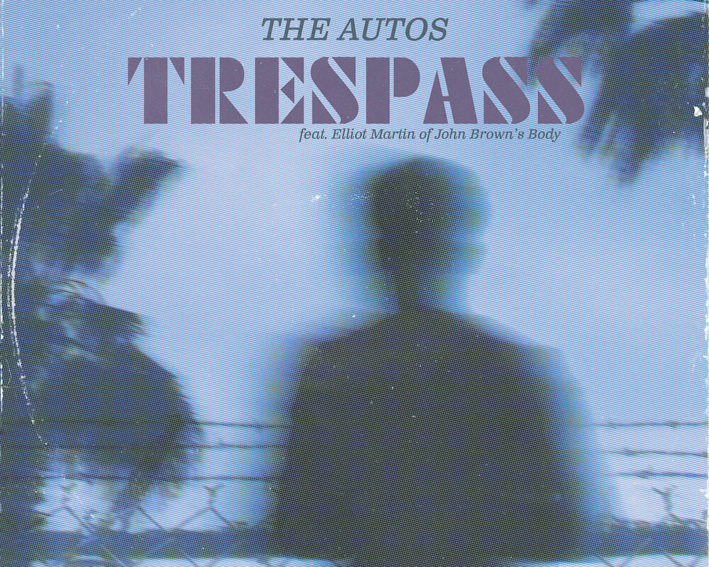 The Autos Release Debut Single "Trespass"