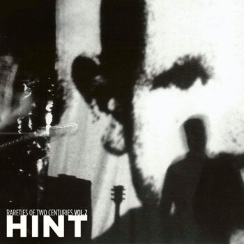 Legendary French Noise/ Post-Punk Duo HINT Releases "Rarities Of Two Centuries Vol. 2"!
