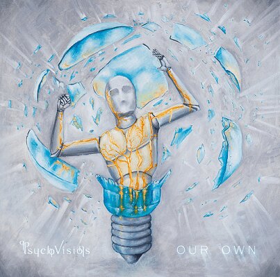 Psycho Visions: "Our Own" Album 