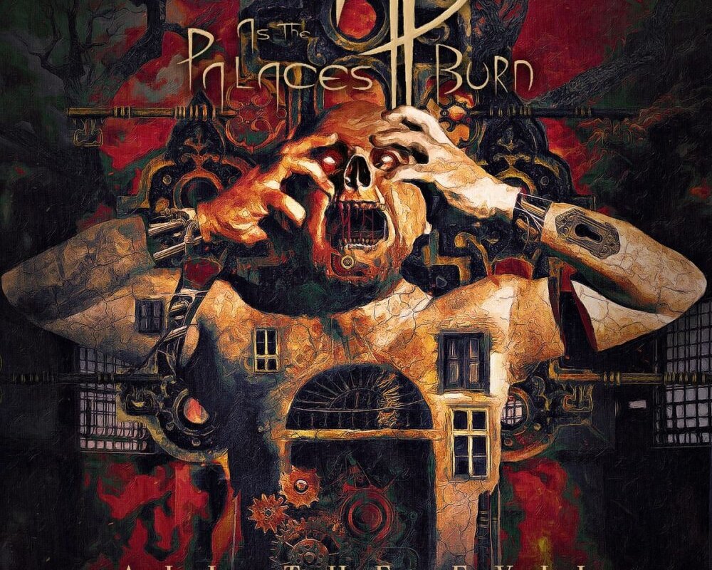 As The Palaces Burn releases new music video “All The Evil”