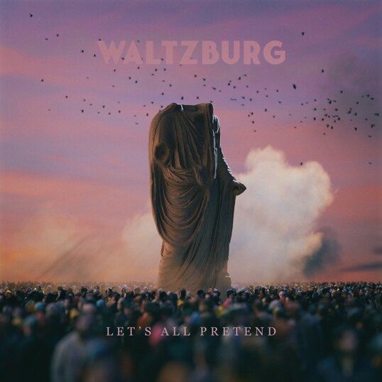 Waltzburg brengt nieuwe EP ‘Let’s All Pretend’ uit