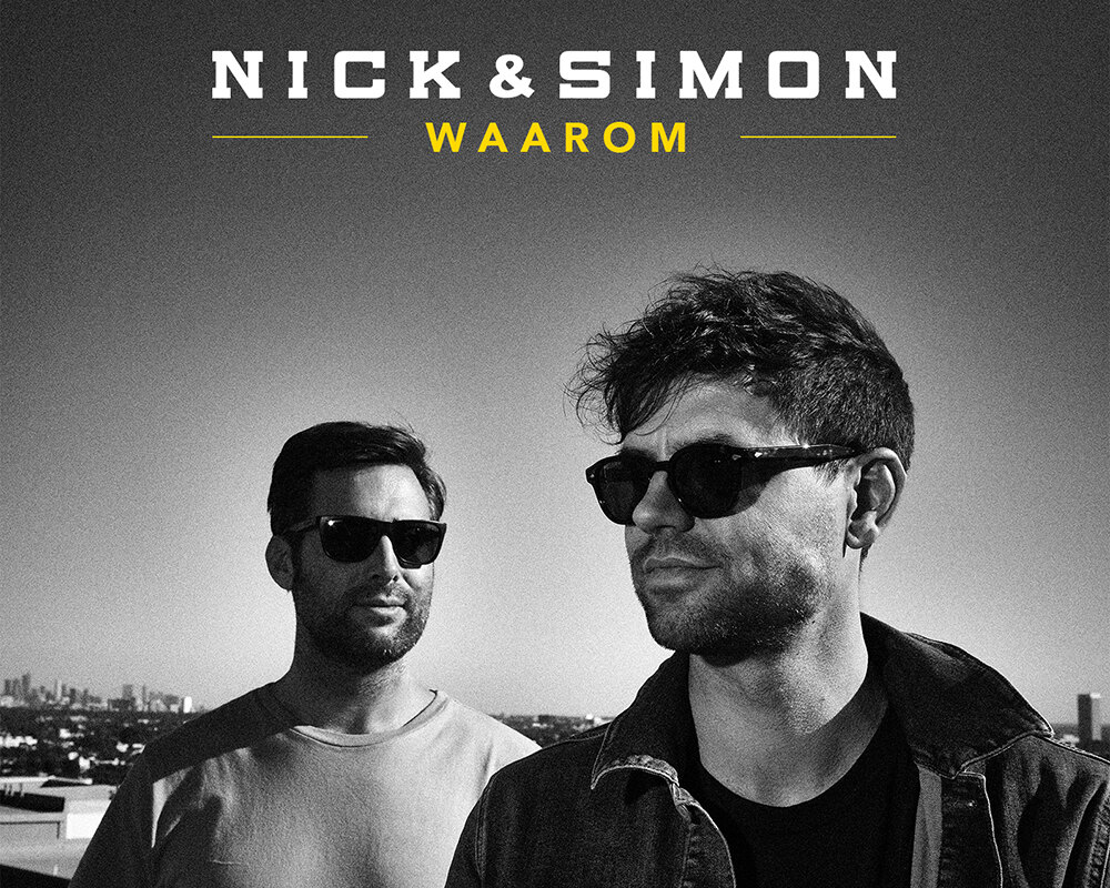 Nick & Simon over hun nieuwe single ‘Waarom’: “Je mag ook zeggen dat het slecht met je gaat.”
