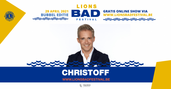 Met Christoff, DJ Jack Amai M'n Klak & meer is het programma van Lions BAD Festival 2021 compleet!