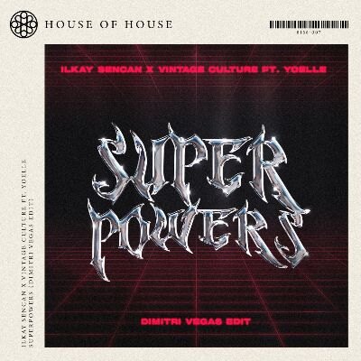 Ilkay Sencan x Vintage Culture ft. Yoelle 'Superpowers (Dimitri Vegas Edit)' is out now on House of House.  